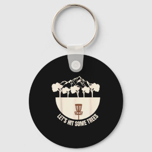 Laten we wat bomen raken Funny Disc Golf-liefhebbe Sleutelhanger