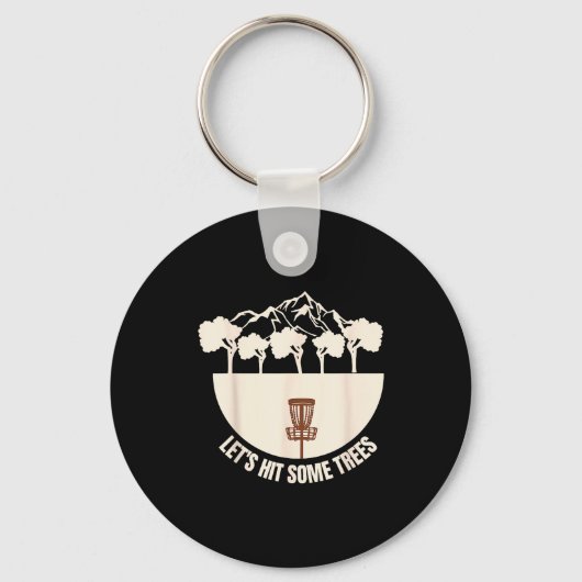 Laten we wat bomen raken Funny Disc Golf-liefhebbe Sleutelhanger (Voorkant)
