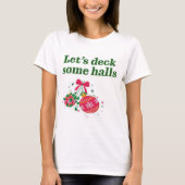 Laten we wat kerstzalen dekken t-shirt (Voorkant)