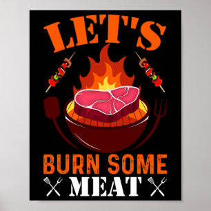 Laten we wat vlees verbranden poster
