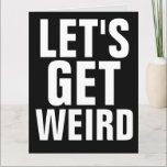 LATEN WE WEIRD GROTE BIRTHDAY CARDS WIFE HUSBAND K KAART<br><div class="desc">LATEN WE WEIRD OP JE GROTE DAG KRIJGEN. BIG BIRTHDAY-KAART</div>