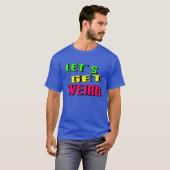 Laten we Weird krijgen T-shirt (Voorkant volledig)