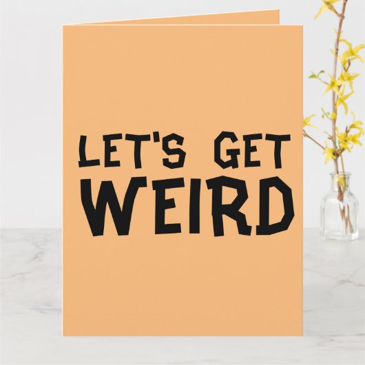 LATEN WE WEIRD VOLWASSENE BIRTHDAY-KAART KRIJGEN KAART (Gele Bloem)