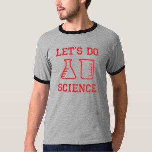 Laten we wetenschap doen (rood ontwerp) t-shirt