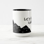 Laten we Wild halen, Mok in de bergen (Midden)