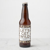 Laten we Wilde Cheetah Bachelorette Party halen Bier Etiket (Voorkant)