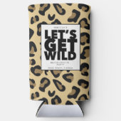 Laten we Wilde Cheetah Bachelorette Party halen Seltzer Blikjeskoeler (Voorkant)