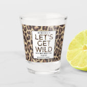 Laten we Wilde Cheetah Bachelorette Party halen Shot Glas (Voorkant)