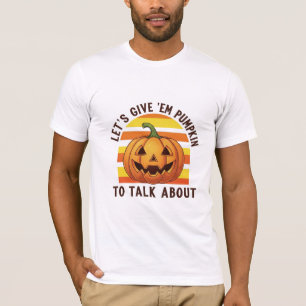 Laten we ze een pompoen geven om grappig over te p t-shirt