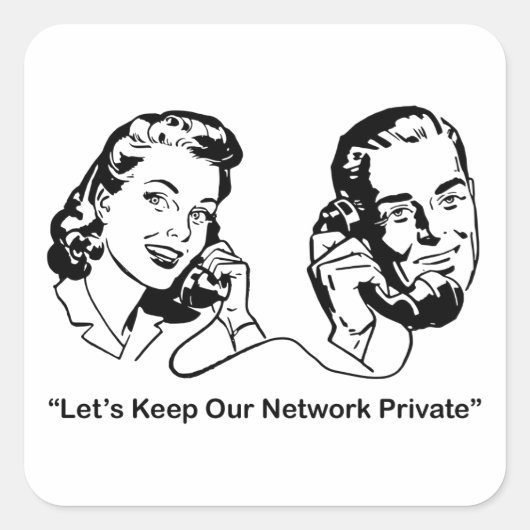 Laten wij ons netwerk Privé Humoureuze Technologie Vierkante Sticker (Voorkant)