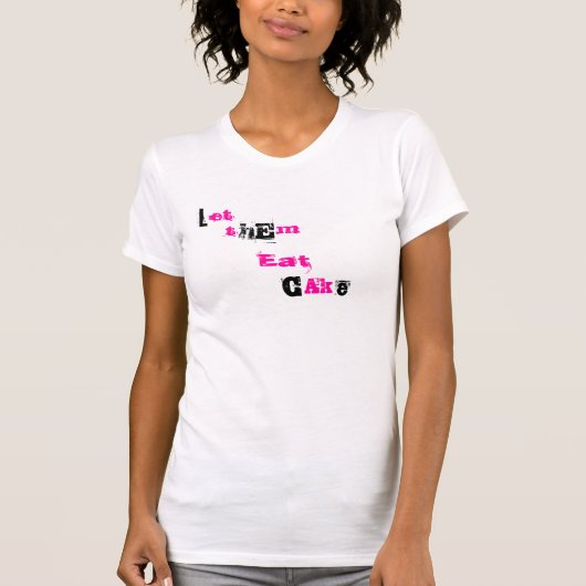 laten ze taart eten t-shirt (Voorkant)