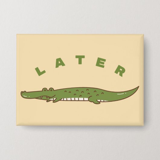 Later Alligator Button - Fun Alligator Afscheid (Voorkant)