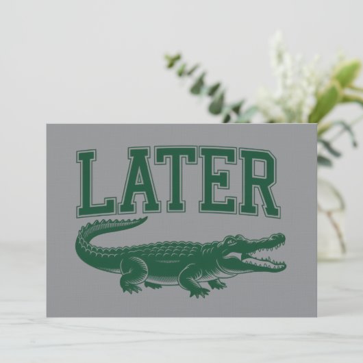 Later Alligator Funny Gator Joke Saying  Kaart (Staand voorkant)