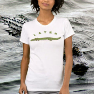 Later Alligator Grappig T-Shirt – Cool Gator