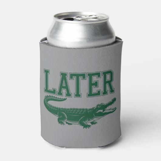 Later Alligator Grappige Alligator Grapjas Gezegde Blikjeskoeler (Blikje Voorkant)