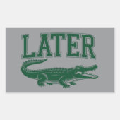 Later Alligator Grappige Alligator Grappige Gator  Rechthoekige Sticker (Voorkant)