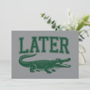Later Alligator Grappige Gator Grapjas Uitdrukking Kaart
