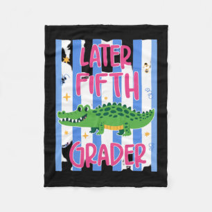 Later Fifth Grader Cute Alligator Later Gator Fleece Deken