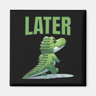 Later Gator Alligator Graphic Magneet