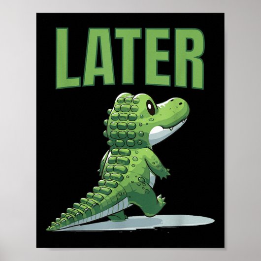Later Gator Alligator Graphic Poster (Voorkant)