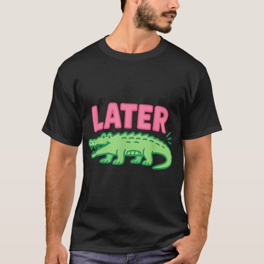 Later Gator Alligator T-shirt (Voorkant)
