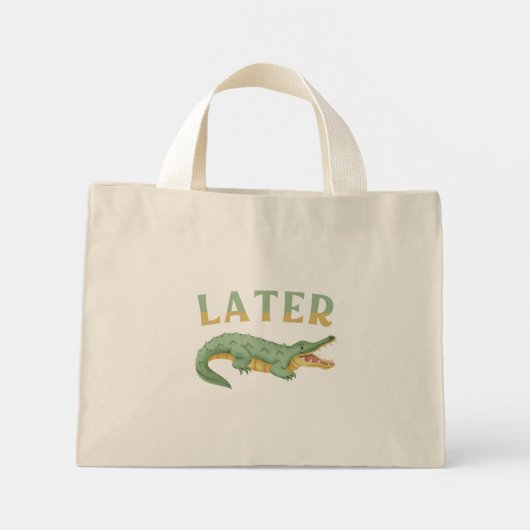 Later Gator Grappige Alligator Sarcastische Krokod Mini Tote Bag (Achterkant)