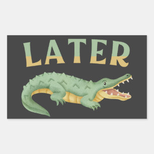 Later Gator Grappige Alligator Sarcastische Krokod Rechthoekige Sticker