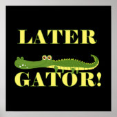 Later Gator Poster (Voorkant)