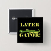 Later Gator Vierkante Button 5,1 Cm (Voorkant /achterkant)