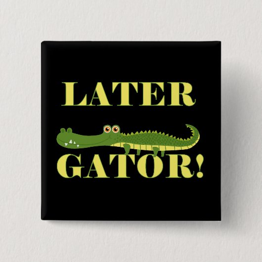 Later Gator Vierkante Button 5,1 Cm (Voorkant)