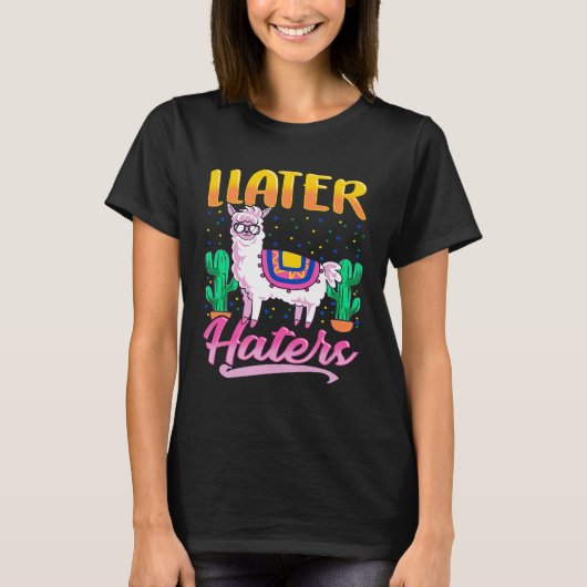 Later Haters Llama Pun Zonnebril T-shirt (Voorkant)