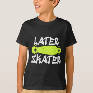 Later Schaatser Schaatsen Skateboarder T-shirt