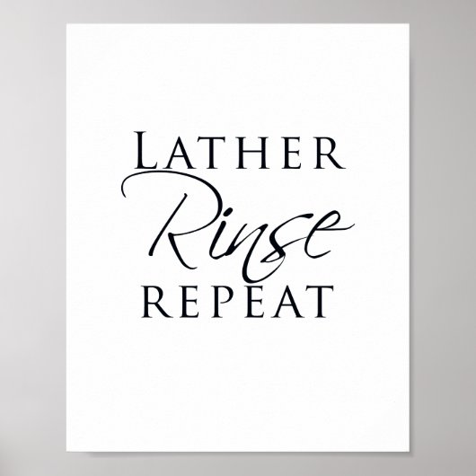 Lather Rinse Herhaling badkamerteken Poster (Voorkant)