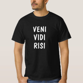 Latijn: Veni, Vidi, Risi T-shirt