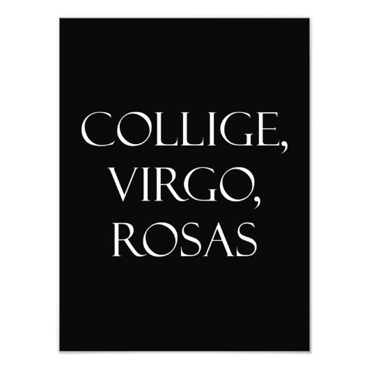  Latijnse Collige, Virgo, Rosas Roos Quote Foto Afdruk (Voorkant)