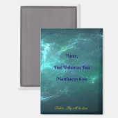 Latijnse Fiat Voluntas Tua Matteüs 6:10 Magneet (Voorkant / Achterkant)