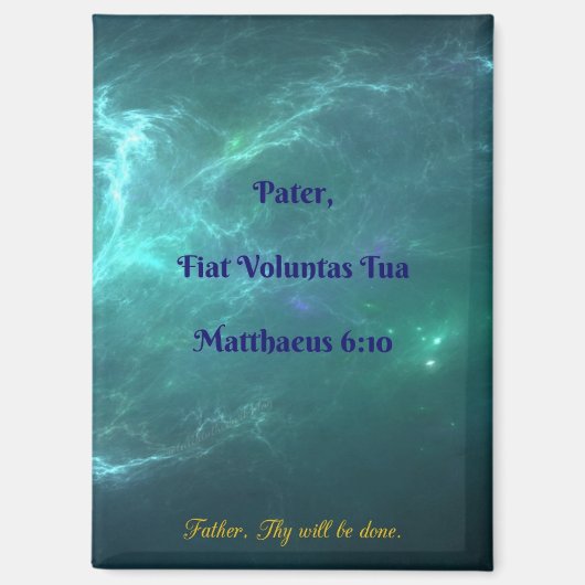 Latijnse Fiat Voluntas Tua Matteüs 6:10 Magneet (Voorkant)