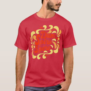 Latijnse term taal dum spiro spero Education Mo T-shirt