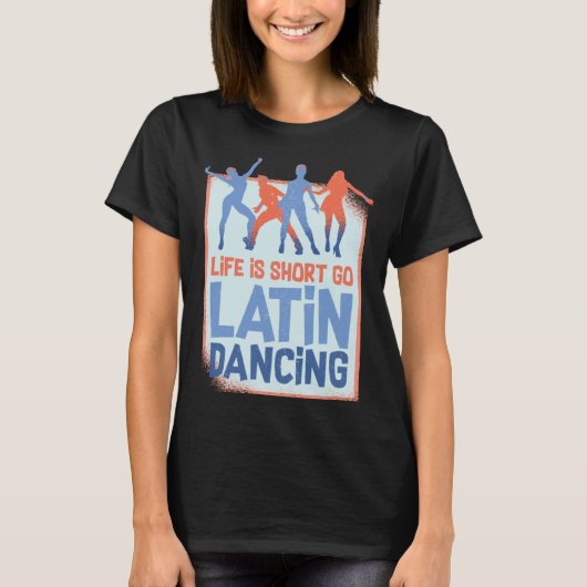 Latin Dance Music Shoes Lessons Beginner Workout D T-shirt (Voorkant)