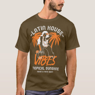 Latin House Dance Music Samba Soulful Salsa Fiesta T-shirt