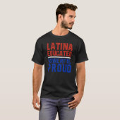 Latina Educated Powerful Proud Latin America Latin T-shirt (Voorkant volledig)