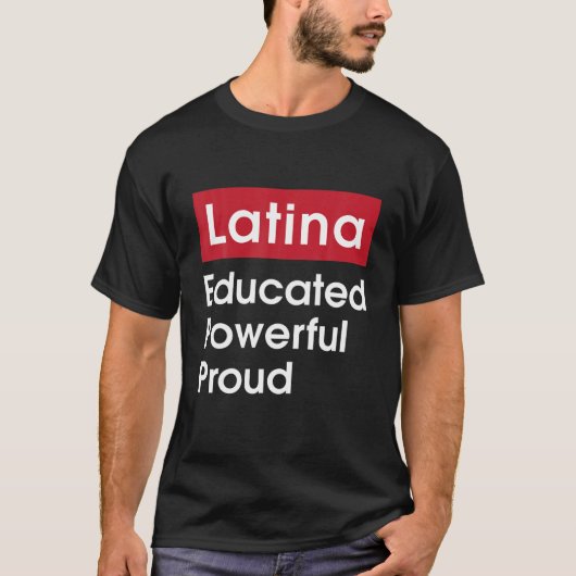 Latina Opgeleide krachtige proud - Latinas Pride G T-shirt (Voorkant)