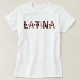 Latina Shirt voor Latina ,Opgeleide Latina