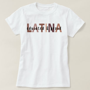 Latina Shirt voor Latina ,Opgeleide Latina