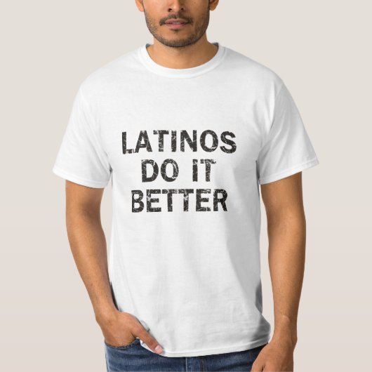 Latino's doen het beter Quote T-Shirt Mannen (Voorkant)