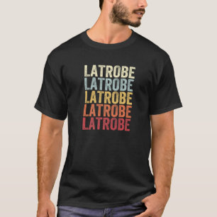 Latrobe Pennsylvania Latrobe PA Retro Tekst T-shirt