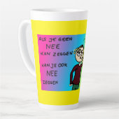 Latte beker tekst: Als je nee kan zeggen, Latte Mok (Linkerhoek)