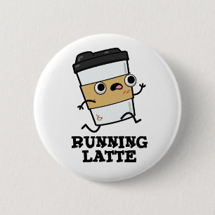 Latte Funny Coffee Pun Ronde Button 5,7 Cm