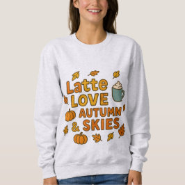Latte Love Autumn Skies Herfst - Gezellige Koffie Trui