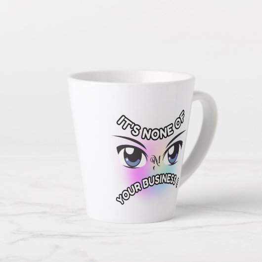 Latte Mok 12oz: Geen van de jouwe (Rechterhoek)